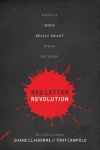Red Letter Revolution - What if Jesus Really Meant What He Said